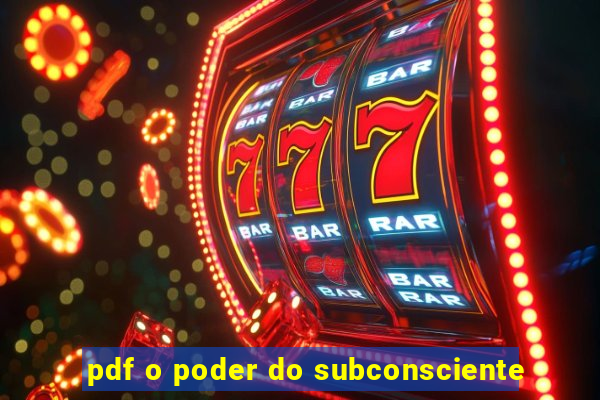 pdf o poder do subconsciente